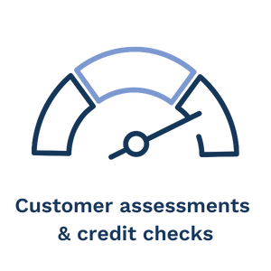 Customer assessments & credit checks